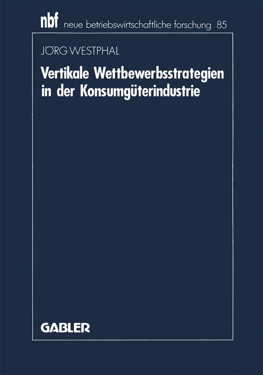 Produktbild: Vertikale Wettbewerbsstrategien in der Konsumg&uuml;terindustrie