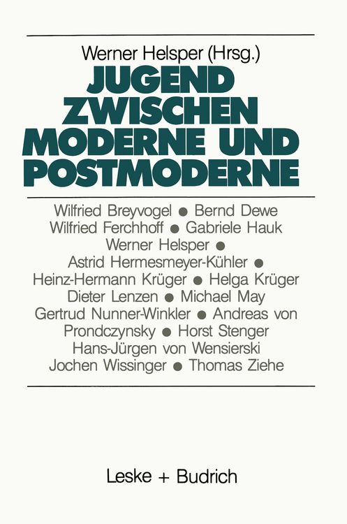 Bild vom Artikel Jugend zwischen Moderne und Postmoderne vom Autor Werner Helsper