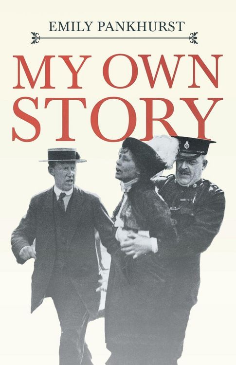 Produktbild: My Own Story;With an Excerpt From Women as World Builders, Studies in Modern Feminism By Floyd Dell