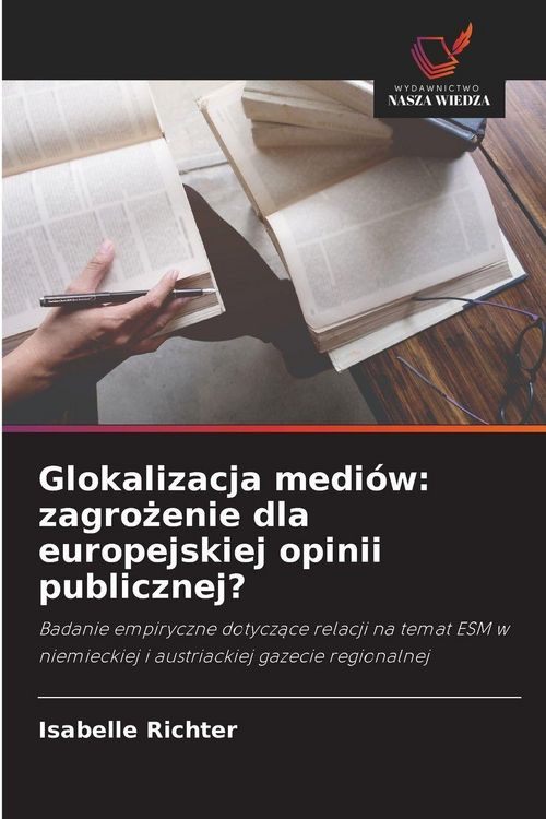 Produktbild: Glokalizacja medi&oacute;w: zagro&iquest;enie dla europejskiej opinii publicznej?