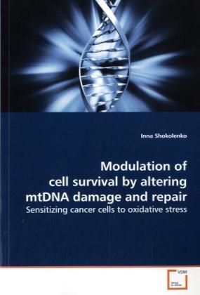 Produktbild: Shokolenko, I: Modulation of cell survival by altering mtDNA