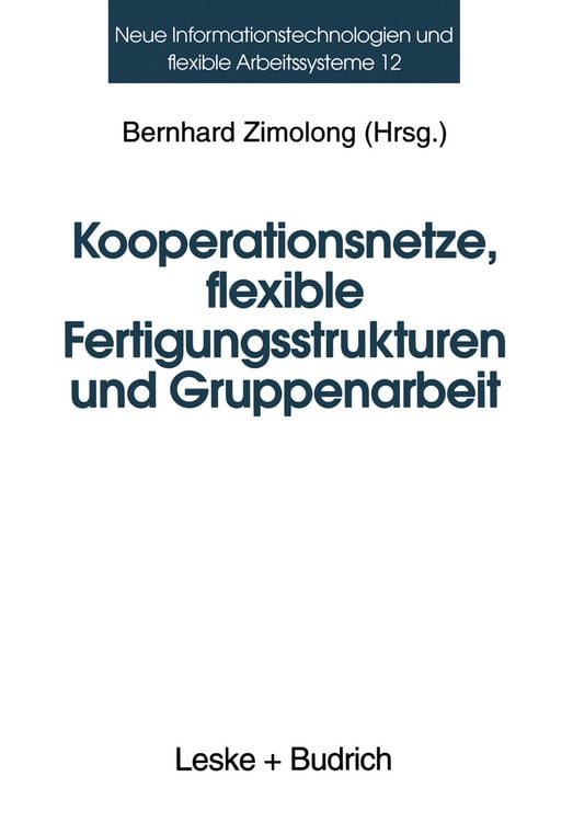Produktbild: Kooperationsnetze, flexible Fertigungsstrukturen und Gruppenarbeit