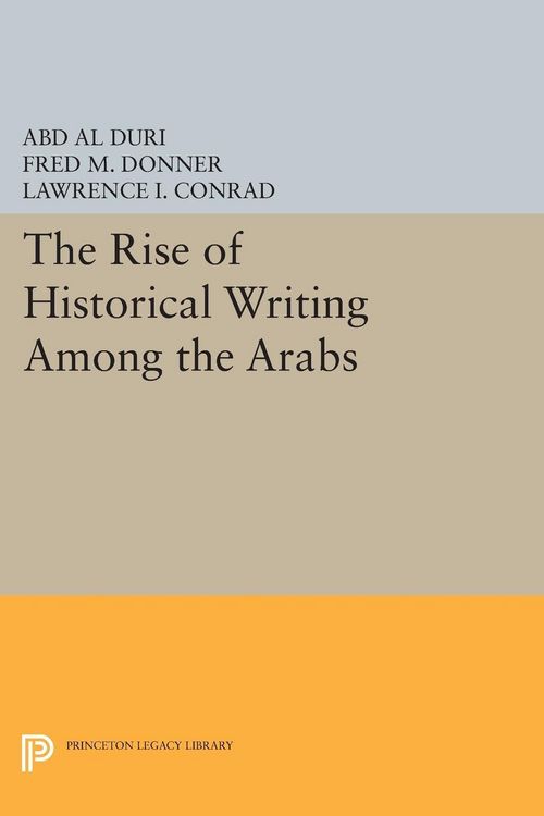 Produktbild: The Rise of Historical Writing Among the Arabs