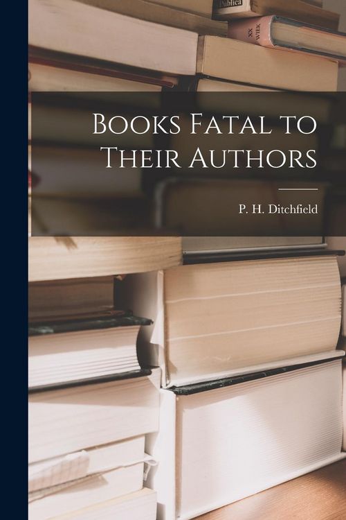 Produktbild: Books Fatal to Their Authors