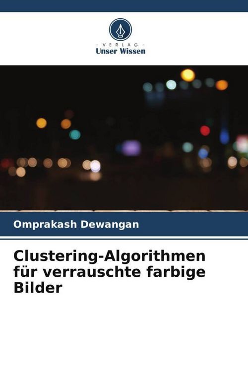Produktbild: Clustering-Algorithmen f&uuml;r verrauschte farbige Bilder