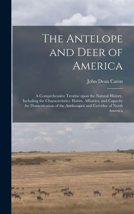 Produktbild: The Antelope and Deer of America