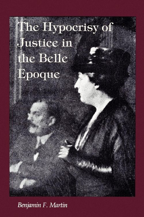Produktbild: The Hypocrisy of Justice in the Belle Epoque