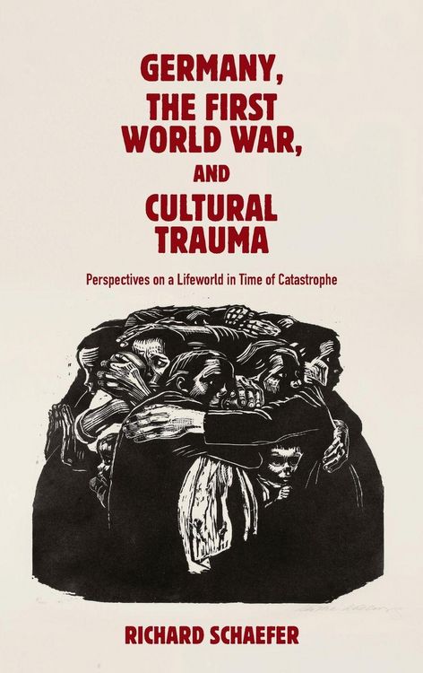 Produktbild: Germany, the First World War, and Cultural Trauma