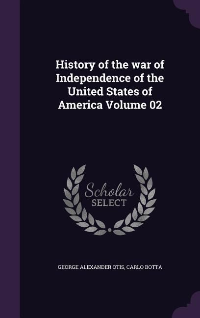 Produktbild: History of the war of Independence of the United States of America Volume 02