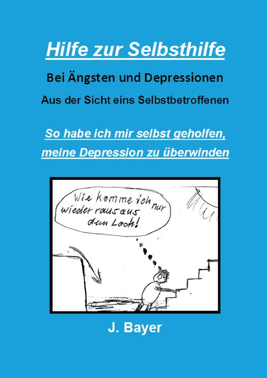 Produktbild: Hilfe zur Selbsthilfe bei &Auml;ngsten und Depressionen