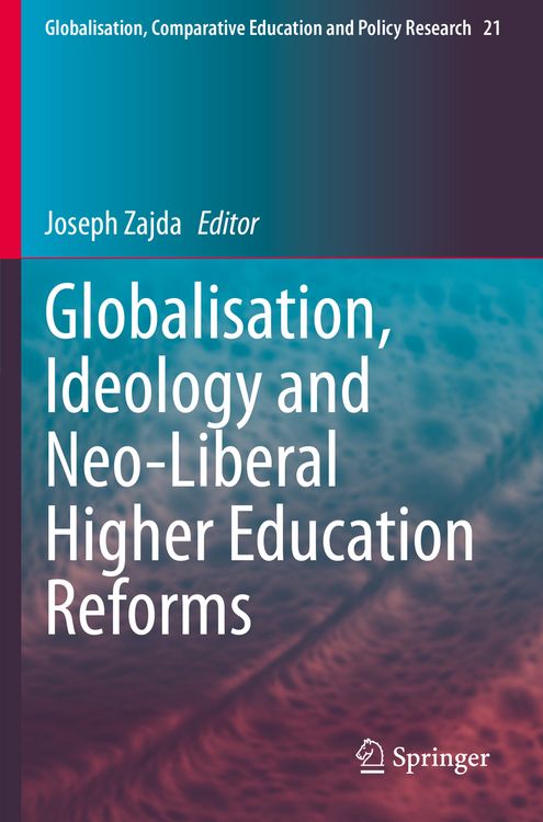 Produktbild: Globalisation, Ideology and Neo-Liberal Higher Education Reforms