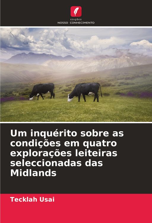 Produktbild: Um inqu&eacute;rito sobre as condi&ccedil;&otilde;es em quatro explora&ccedil;&otilde;es leiteiras seleccionadas das Midlands