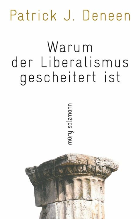 Produktbild: Warum der Liberalismus gescheitert ist