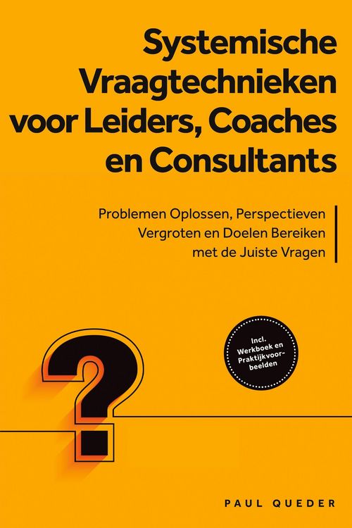 Produktbild: Queder, P: Systemische Vraagtechnieken voor Leiders, Coaches
