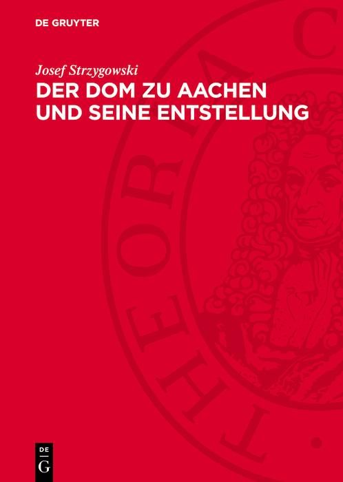 Produktbild: Der Dom zu Aachen und seine Entstellung