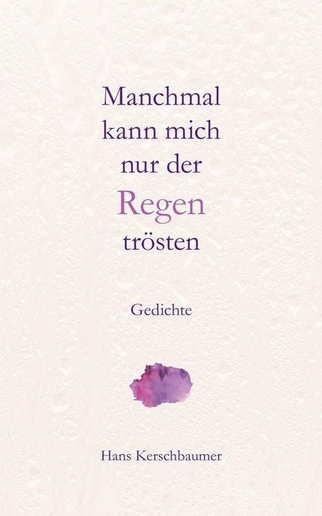 Produktbild: Manchmal kann mich nur der Regen tr&ouml;sten