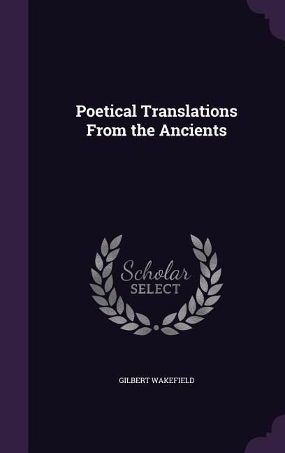 Produktbild: Poetical Translations From the Ancients