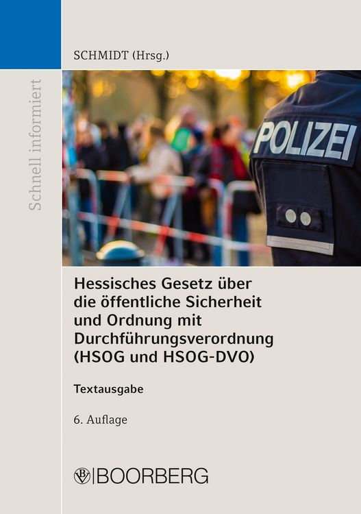 Produktbild: Hessisches Gesetz &uuml;ber die &ouml;ffentliche Sicherheit und Ordnung mit Durchf&uuml;hrungsverordnung (HSOG und HSOG-DVO)
