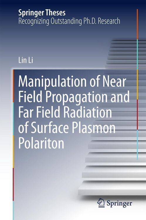 Produktbild: Manipulation of Near Field Propagation and Far Field Radiation of Surface Plasmon Polariton