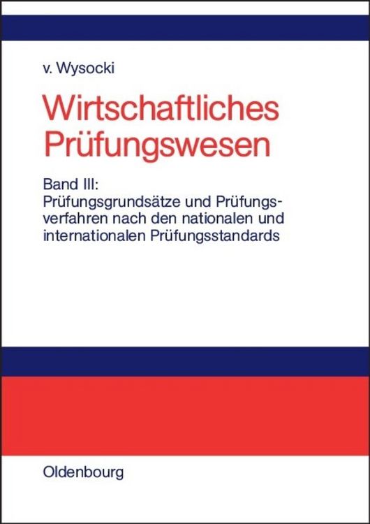 Produktbild: Pr&uuml;fungsgrunds&auml;tze und Pr&uuml;fungsverfahren nach den nationalen und internationalen Pr&uuml;fungsstandards