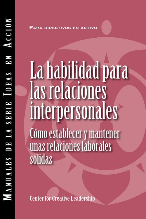 Produktbild: Interpersonal Savvy: Building and Maintaining Solid Working Relationships (International Spanish)