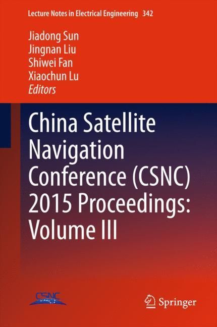 Produktbild: China Satellite Navigation Conference (CSNC) 2015 Proceedings: Volume III