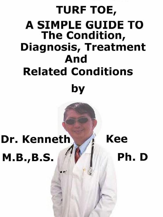 Produktbild: Turf Toe, A Simple Guide To The Condition, Diagnosis, Treatment And Related Conditions