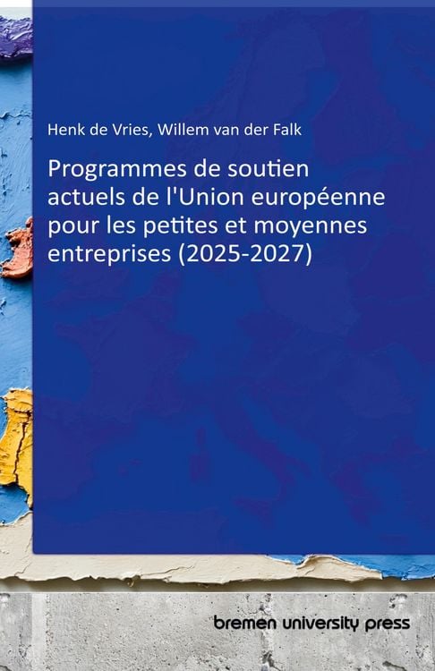 Produktbild: Current European Union Funding Programmes for Small and Medium-sized Enterprises (2025-2027)