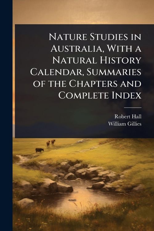 Produktbild: Nature Studies in Australia, With a Natural History Calendar, Summaries of the Chapters and Complete Index