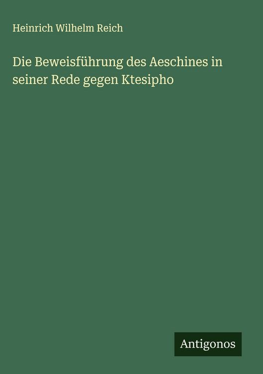 Produktbild: Die Beweisf&uuml;hrung des Aeschines in seiner Rede gegen Ktesipho