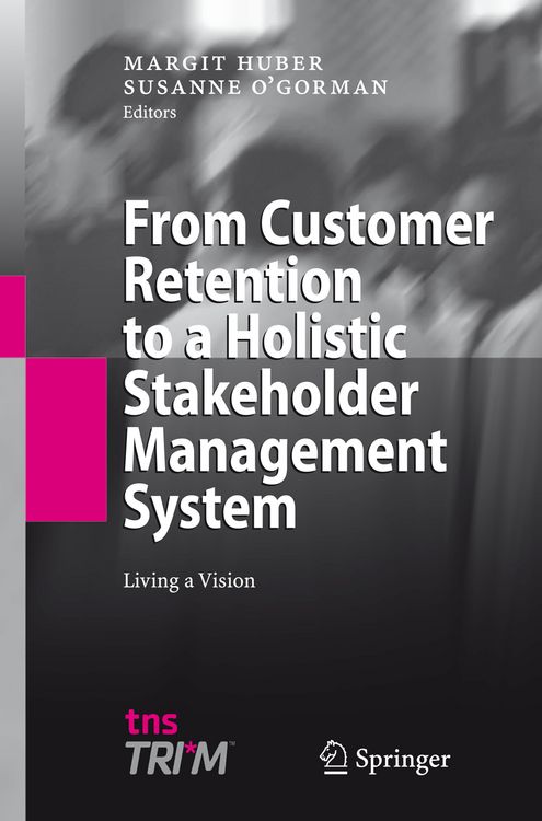 Produktbild: From Customer Retention to a Holistic Stakeholder Management System