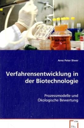 Produktbild: Biwer Arno Peter: Verfahrensentwicklung in der Biotechnologi
