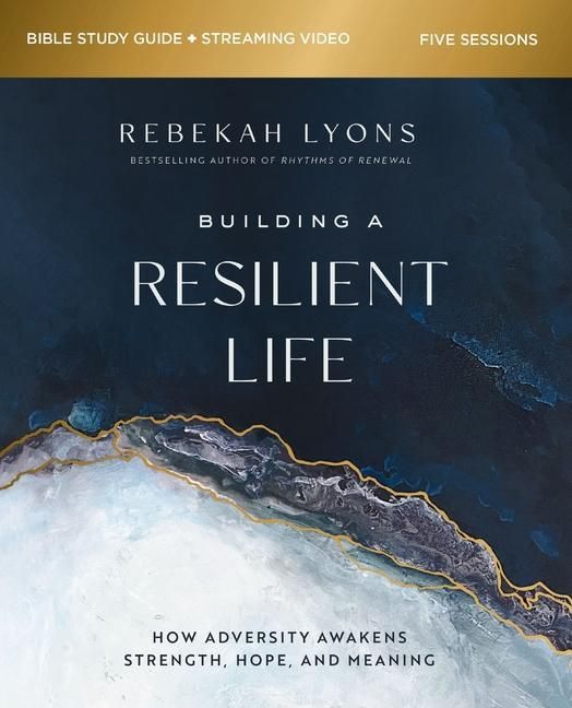 Produktbild: Building a Resilient Life Bible Study Guide Plus Streaming Video
