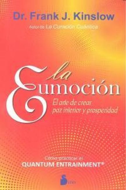 Produktbild: La eumoci&oacute;n: el arte de crear paz interior y prosperidad
