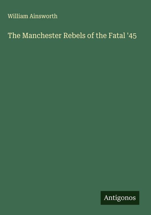 Produktbild: The Manchester Rebels of the Fatal '45