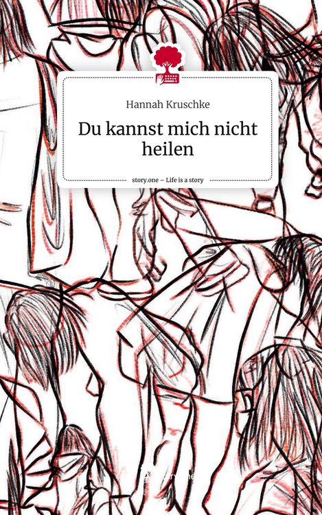 Produktbild: Du kannst mich nicht heilen. Life is a Story - story.one