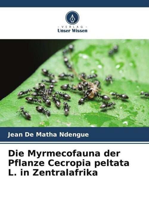 Produktbild: Die Myrmecofauna der Pflanze Cecropia peltata L. in Zentralafrika