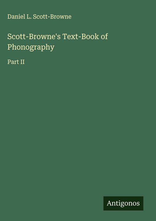 Produktbild: Scott-Browne's Text-Book of Phonography