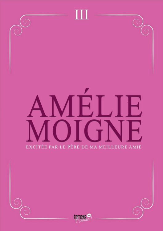 Produktbild: Excit&eacute;e par le p&egrave;re de ma meilleure amie