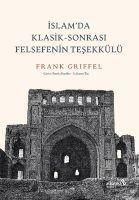 Produktbild: Islamda Klasik-Sonrasi Felsefenin Tesekk&uuml;l&uuml;