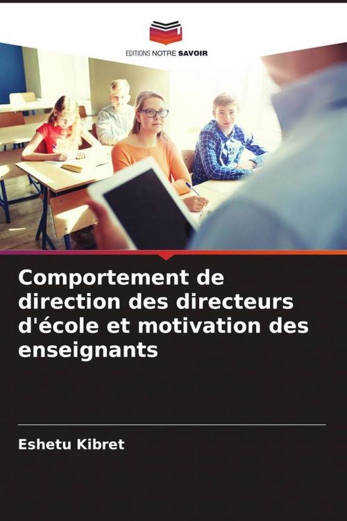 Produktbild: Comportement de direction des directeurs d'&eacute;cole et motivation des enseignants