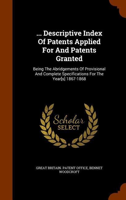 Produktbild: ... Descriptive Index Of Patents Applied For And Patents Granted