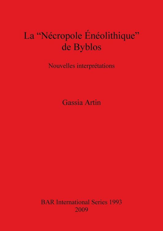 Produktbild: La "N&eacute;cropole &Eacute;n&eacute;olithique" de Byblos