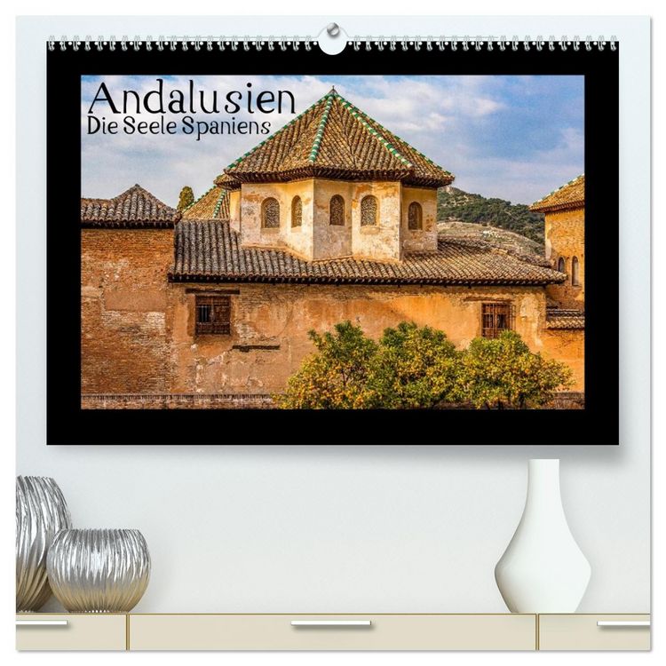 Produktbild: Andalusien - Die Seele Spaniens (hochwertiger Premium Wandkalender 2026 DIN A2 quer), Kunstdruck in Hochglanz