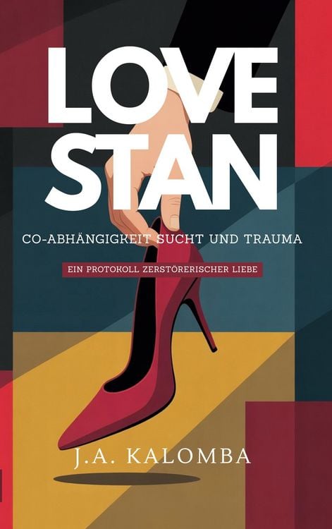 Produktbild: Love Stan - Co-Abh&auml;ngigkeit, Sucht und Trauma