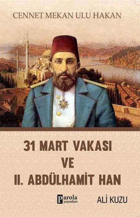 Produktbild: 31 Mart Vakasi ve 2. Abd&uuml;lhamid Han