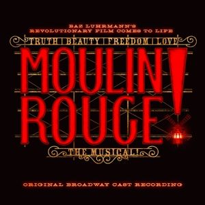 Produktbild: Moulin Rouge! The Musical (Original Broadway Cast)