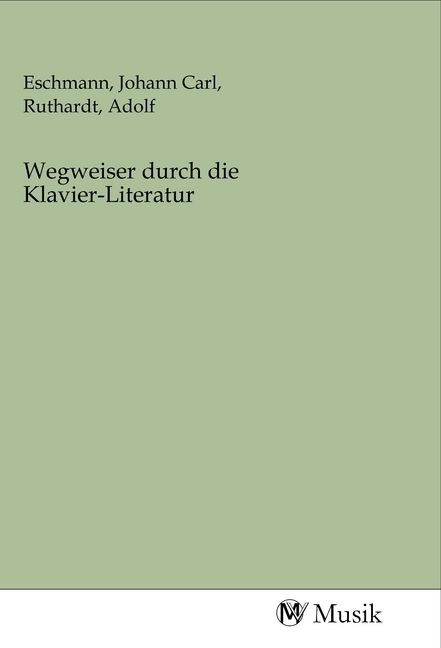 Produktbild: Wegweiser durch die Klavier-Literatur