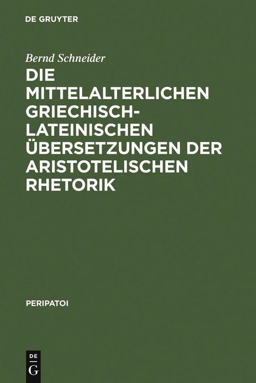Produktbild: Die mittelalterlichen griechisch-lateinischen &Uuml;bersetzungen der aristotelischen Rhetorik