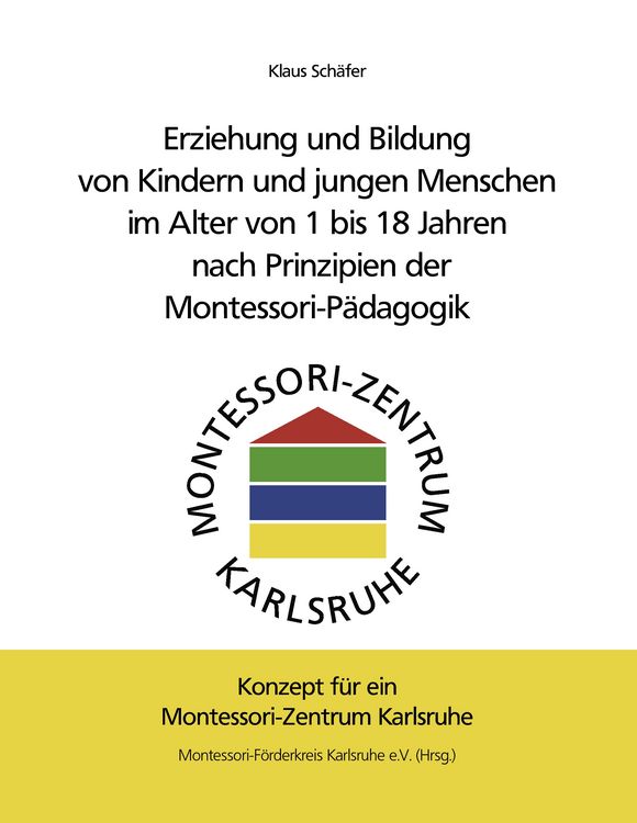 Produktbild: Erziehung und Bildung von Kindern und jungen Menschen im Alter von 1 bis 18 Jahren nach Prinzipien der Montessori-P&auml;dagogik